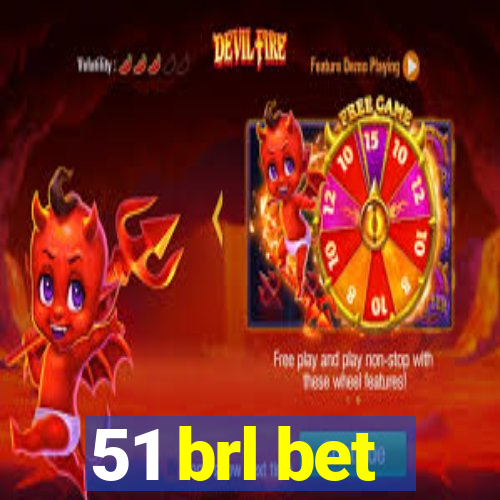 51 brl bet